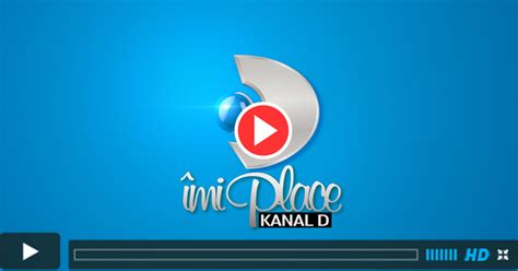 kanal d romania live acum